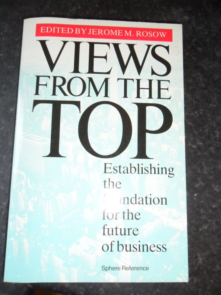 Views from the Top: Establishing the Foundation For the Future of Business Business, Finance & Career
