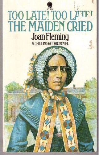Too Late! Too Late! the Maiden Cried Books