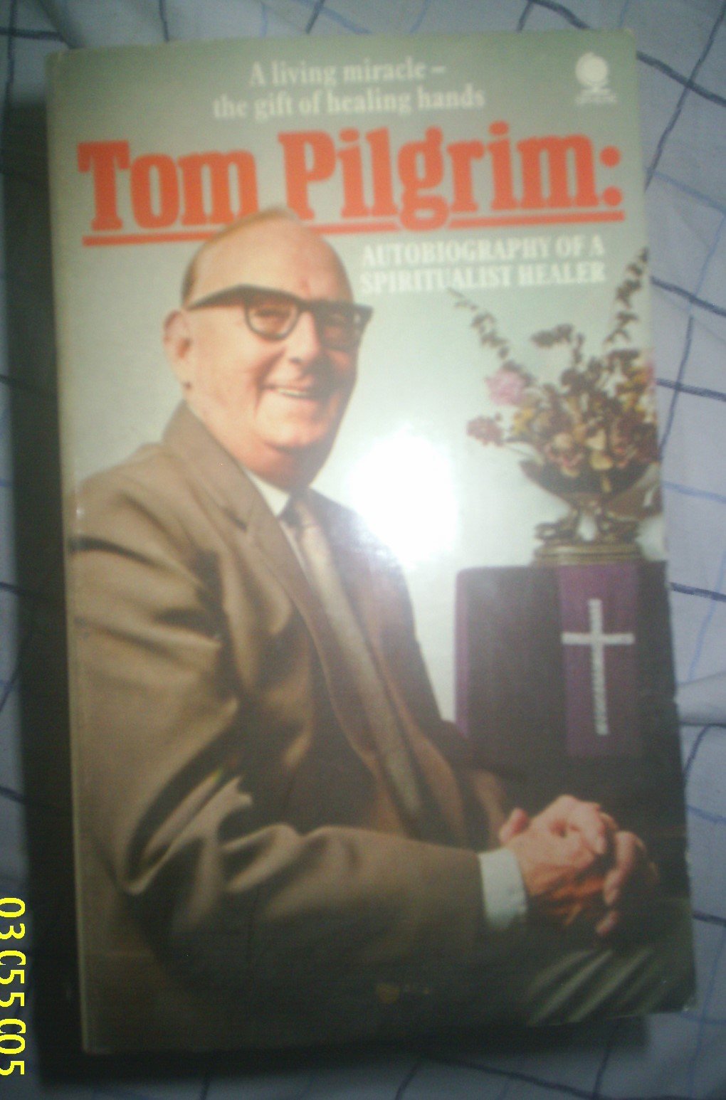 Tom Pilgrim: Autobiography of a Spiritualist Healer Books