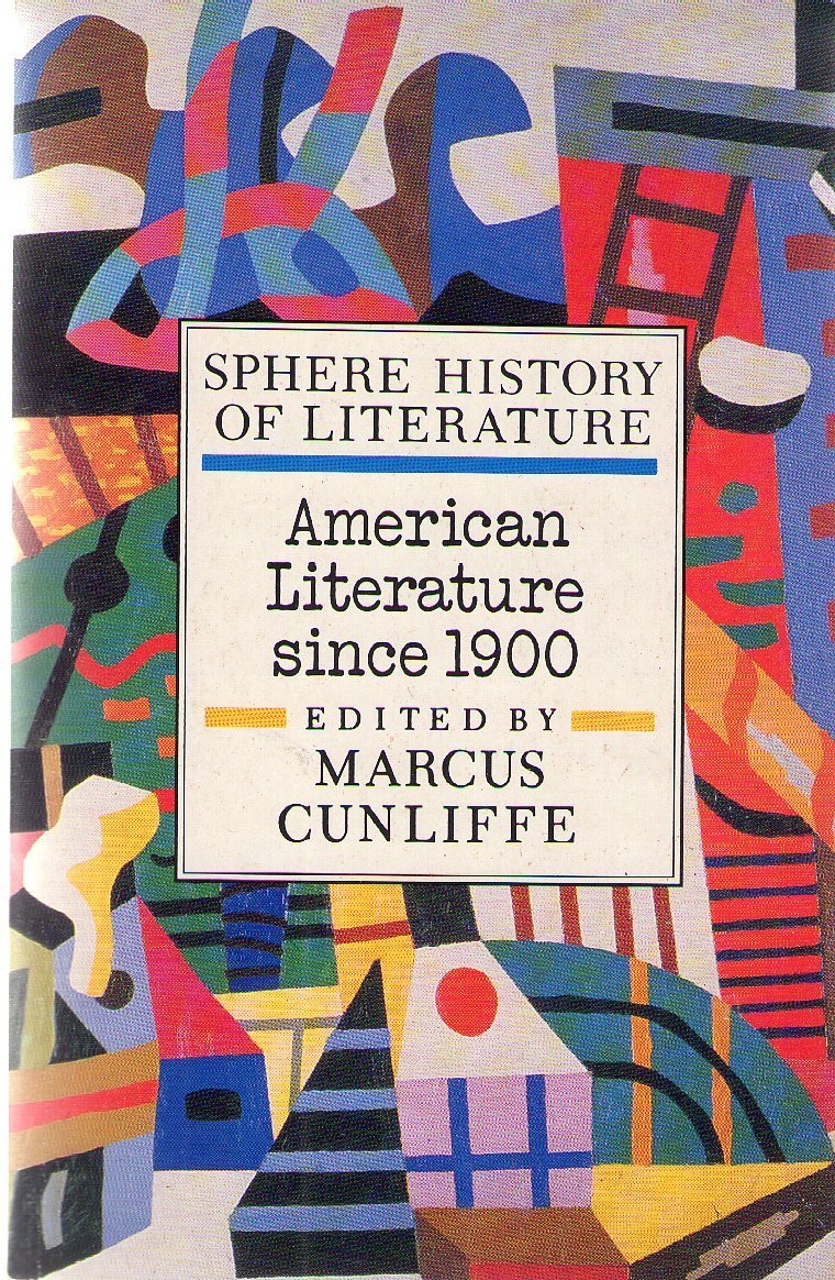 Sphere History of English Literature Volume 9: American Literature Since 1900 Contemporary literature