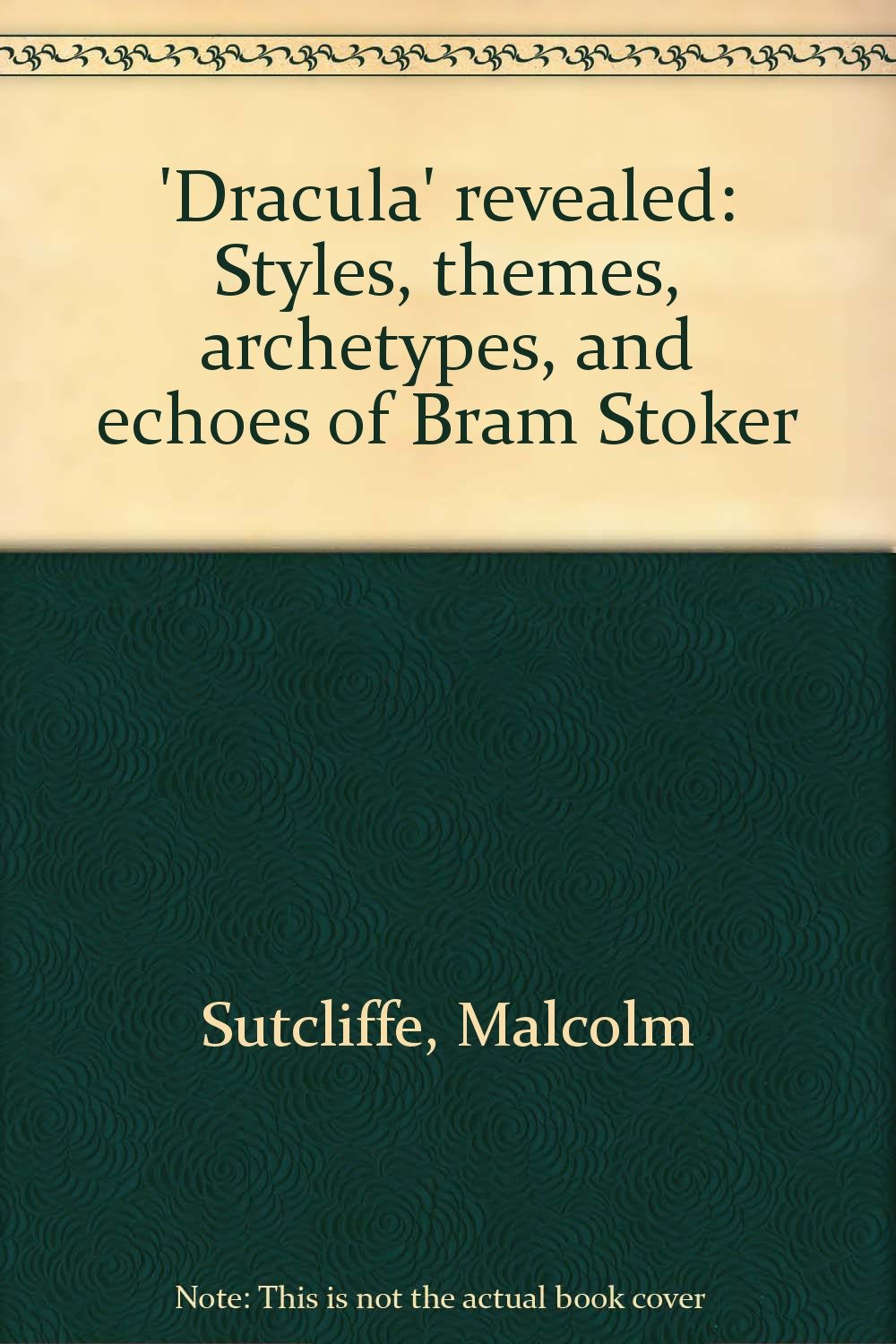 'Dracula' revealed: Styles, themes, archetypes, and echoes of Bram Stoker book
