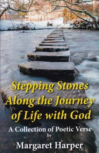 Stepping Stones Along the Journey of Life with God: A Collection of Poetic Verse Social Sciences
