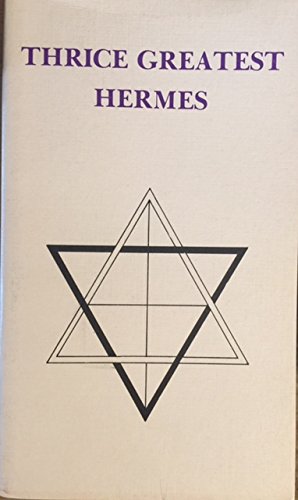 Thrice Greatest Hermes: v. 1: Studies in Hellenistic Theosophy and Gnosis Books