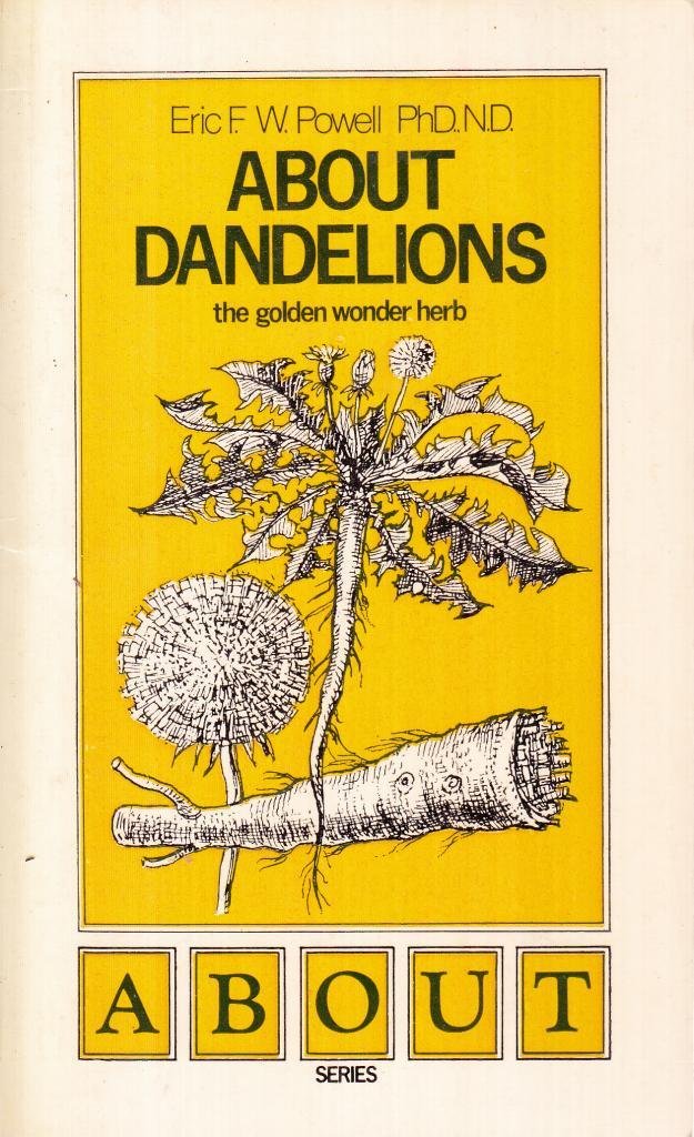 About Dandelions: A Golden Wonder Herb Books