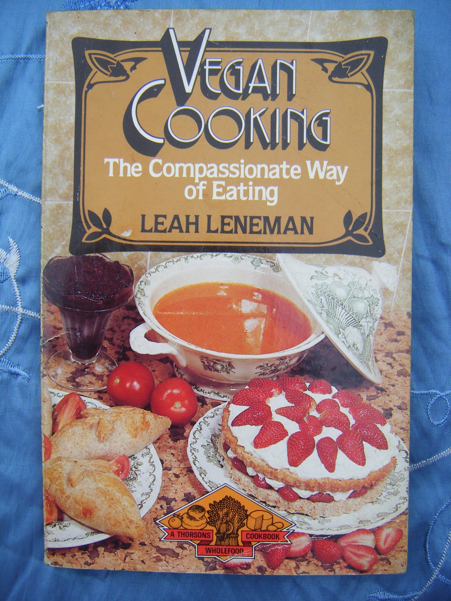 Vegan Cooking: The Compassionate Way of Eating (A Thorsons wholefood cookbook) Leisure, Home & Garden
