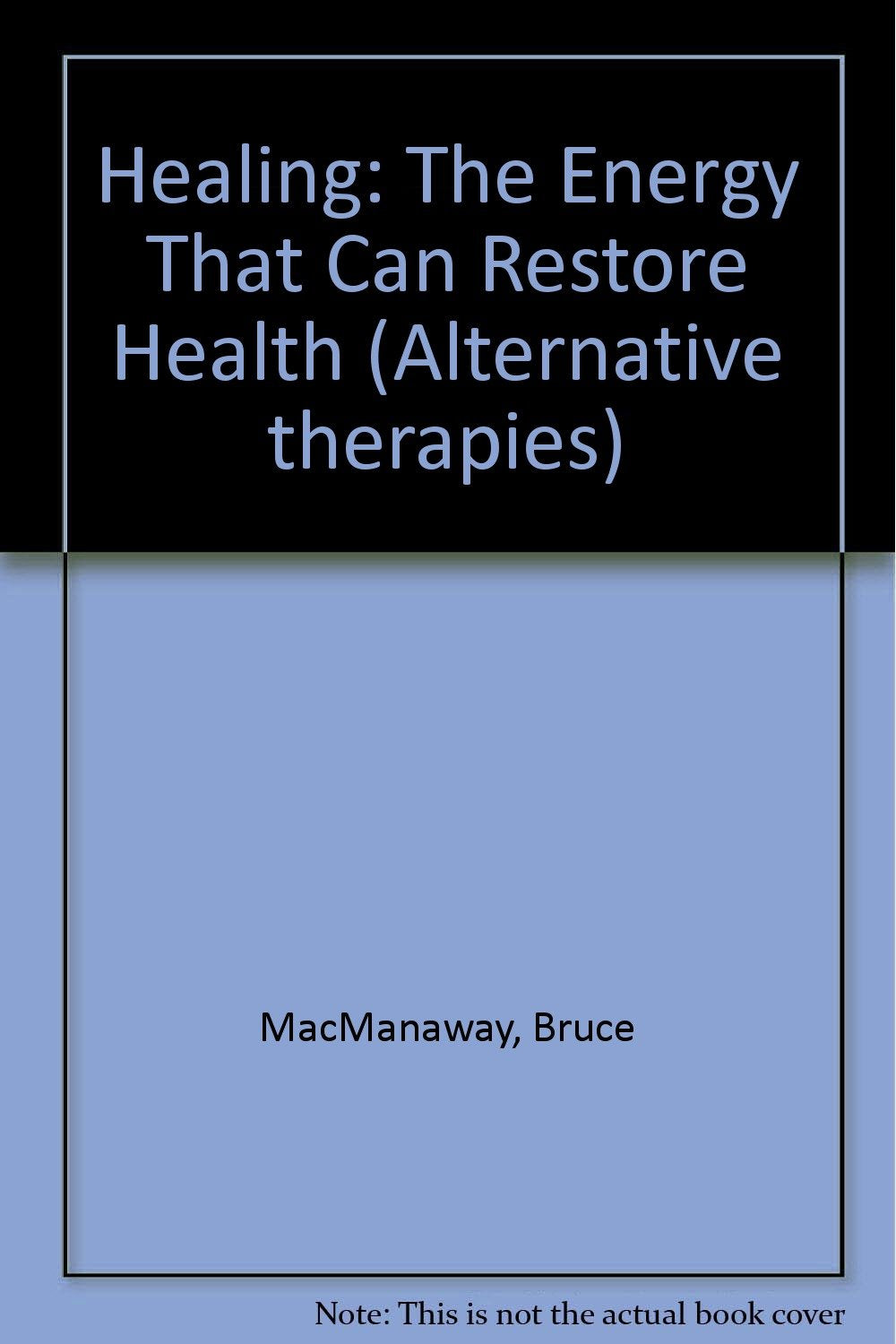 Healing: The Energy That Can Restore Health Books