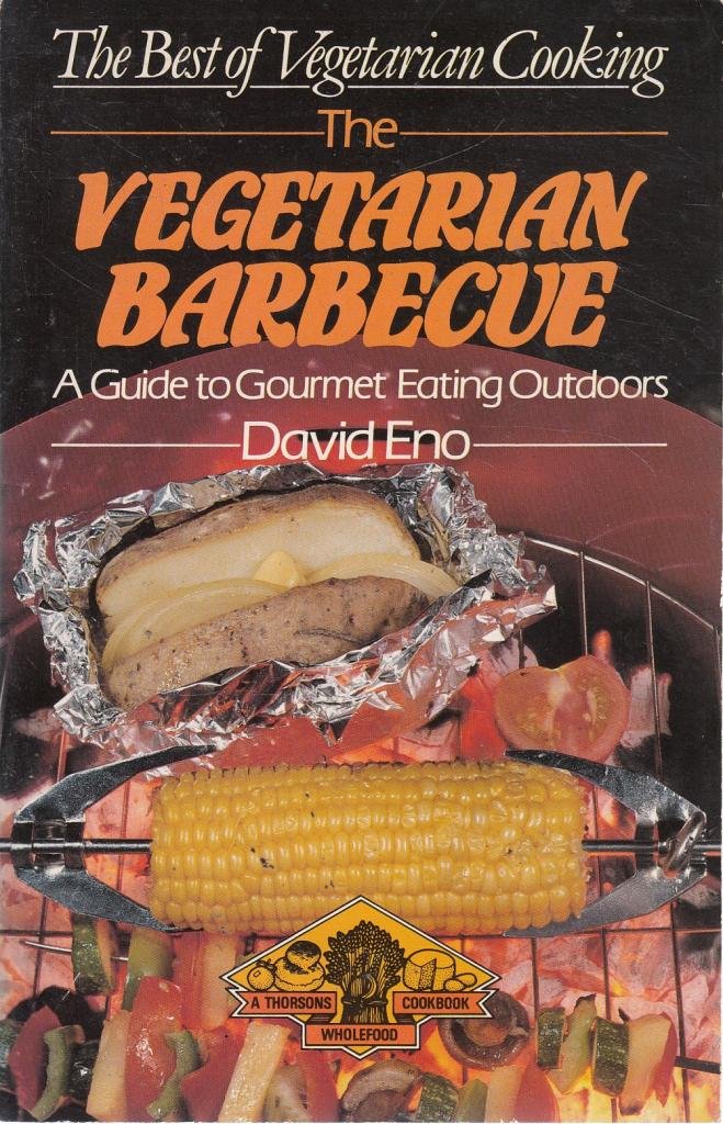 Vegetarian Barbecue: A Guide to Gourmet Outdoor Eating book