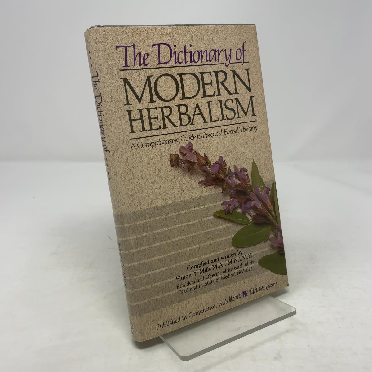 The Dictionary of Modern Herbalism: A Comprehensive Guide to Practical Herbal Therapy Medicine