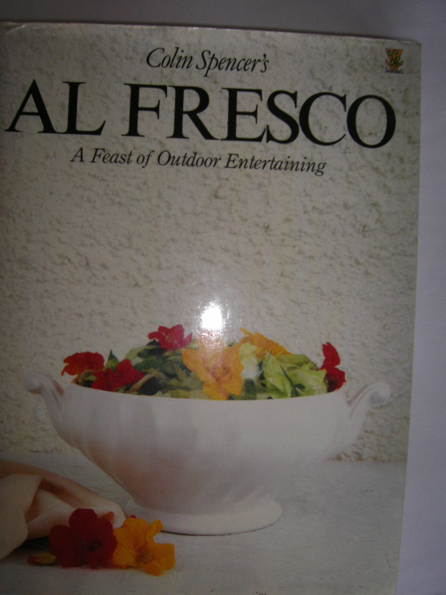 Colin Spencer's Al Fresco: A Feast of Outdoor Entertaining Leisure, Home & Garden