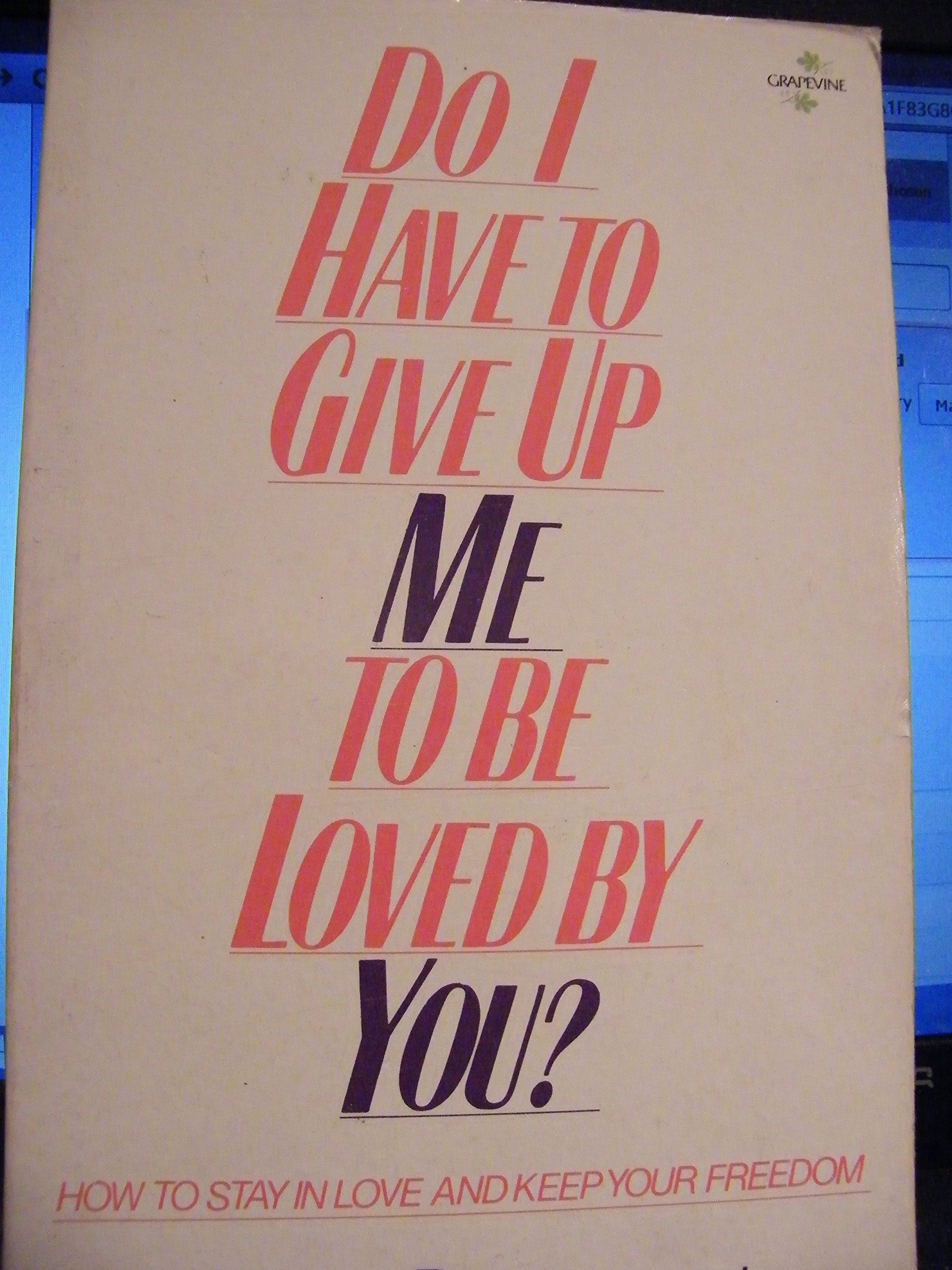 Do I Have to Give Up Me to be Loved by You? Lifestyle