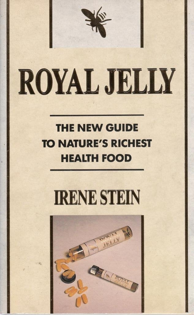 Royal Jelly: The New Guide to Nature's Richest Health Food book