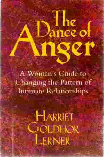 Dance of Anger: Woman's Guide to Changing the Pattern of Intimate Relationships Parents & Children