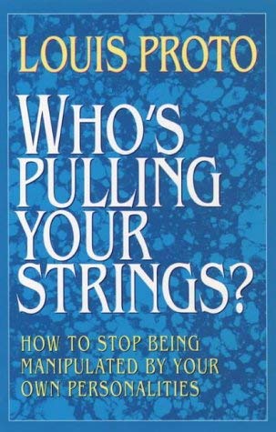 Who's Pulling Your Strings?: How to Stop Being Manipulated by Your Own Personalities Lifestyle
