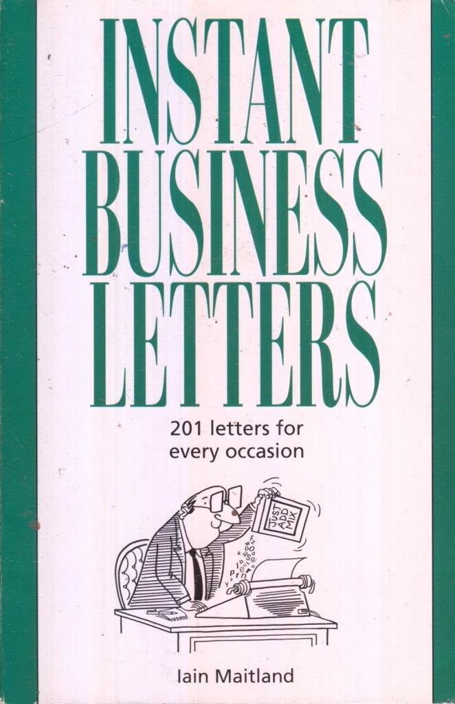 Instant Business Letters: 201 Letters for Every Occasion (Thorsons business series) Business, Finance & Career
