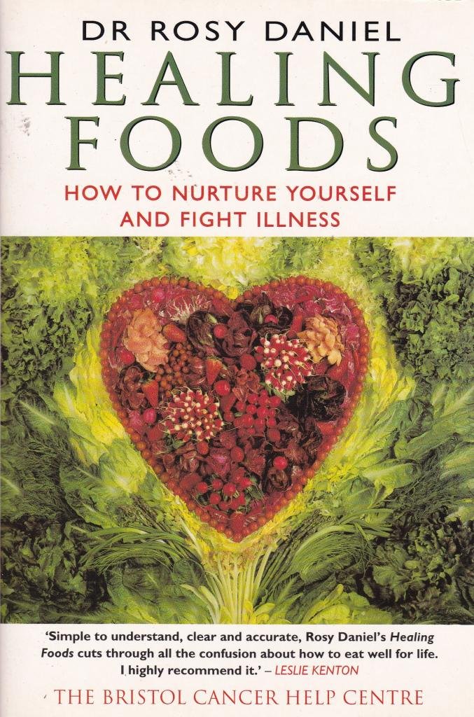 The Bristol Cancer Help Centre Healing Foods: Food to Fight Illness and Strengthen the Immune System Health, Nutrition & Fitness