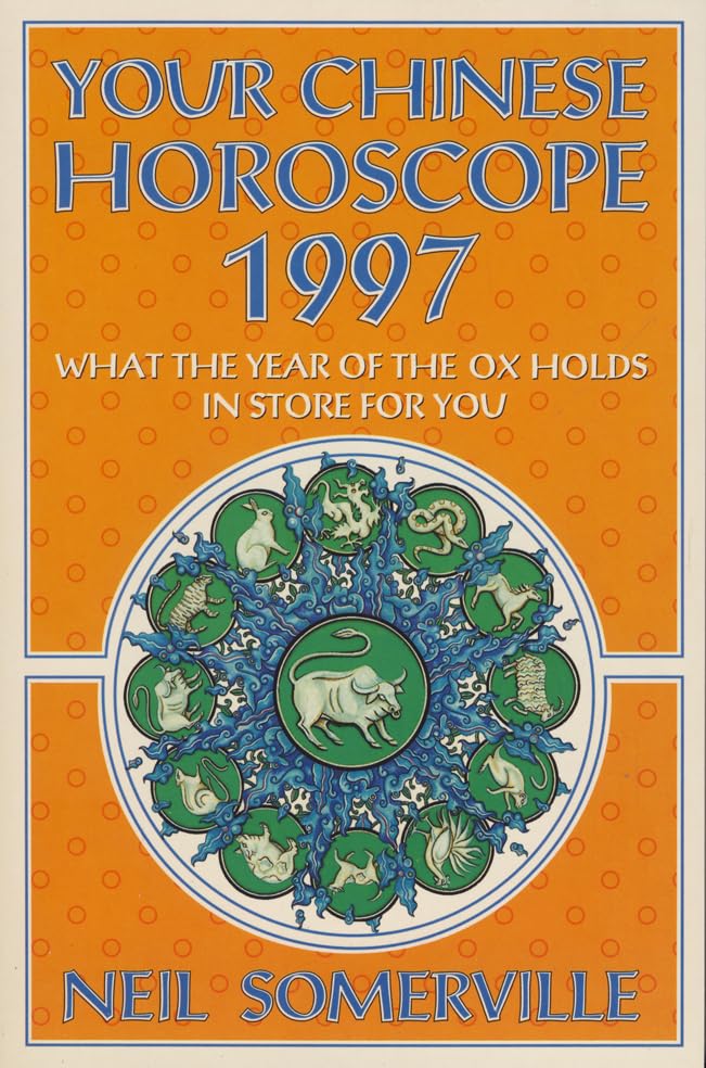 Your Chinese Horoscope for 1997: What the Year of the Ox Holds in Store for You Religion & Esotericism