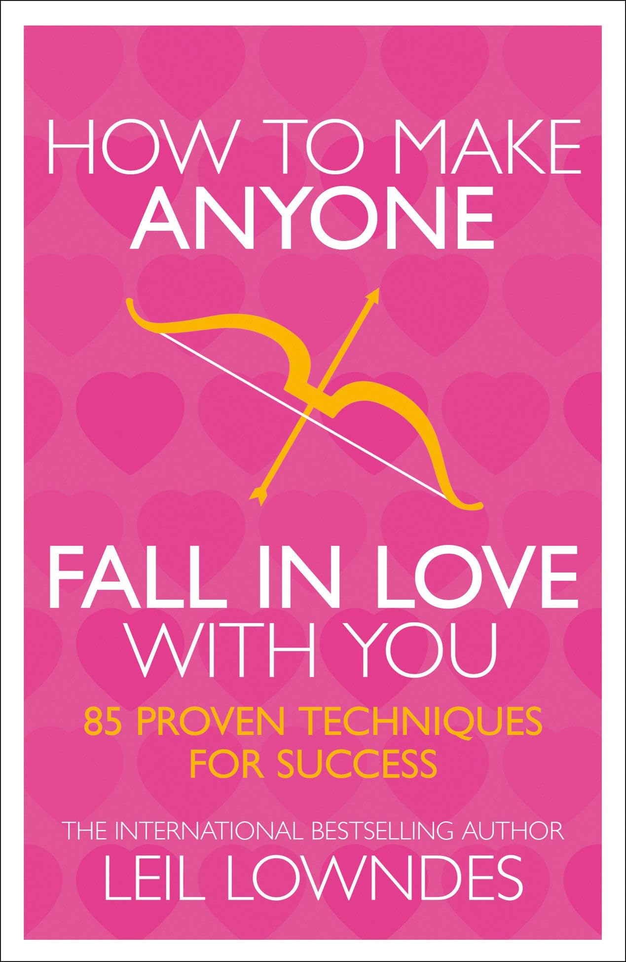 How to Make Anyone Fall in Love With You Social Sciences