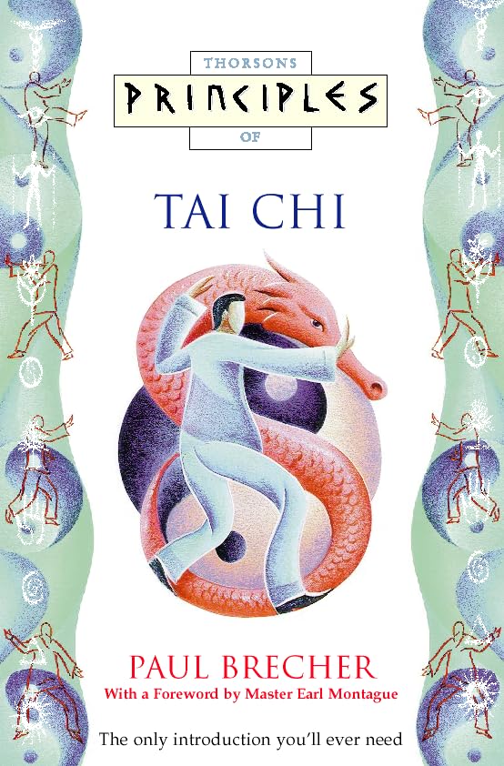 Tai Chi: The only introduction you’ll ever need (Principles of) Health, Nutrition & Fitness