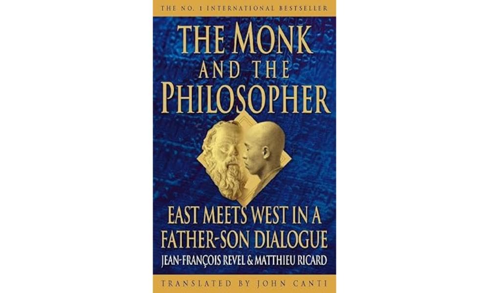 The Monk and the Philosopher: East Meets West in a Father-Son Dialogue book