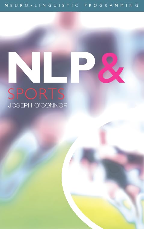 Nlp & Sports: How to Win the Mind Game Psychology