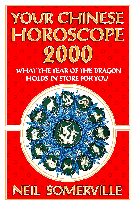 Your Chinese Horoscope 2000: What the Year of the Dragon Holds in Store for You Religion & Esotericism