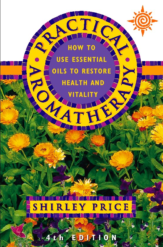 Practical Aromatherapy: How to Use Essential Oils to Restore Vitality book