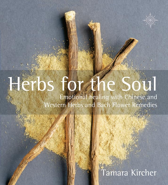 Herbs for the Soul: Emotional Healing With Chinese and Western Herbs and Bach Flower Remedies Health, Nutrition & Fitness