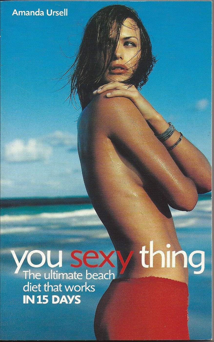 You Sexy Thing!: Get gorgeous for beach and bedroom in 15 days Health, Nutrition & Fitness
