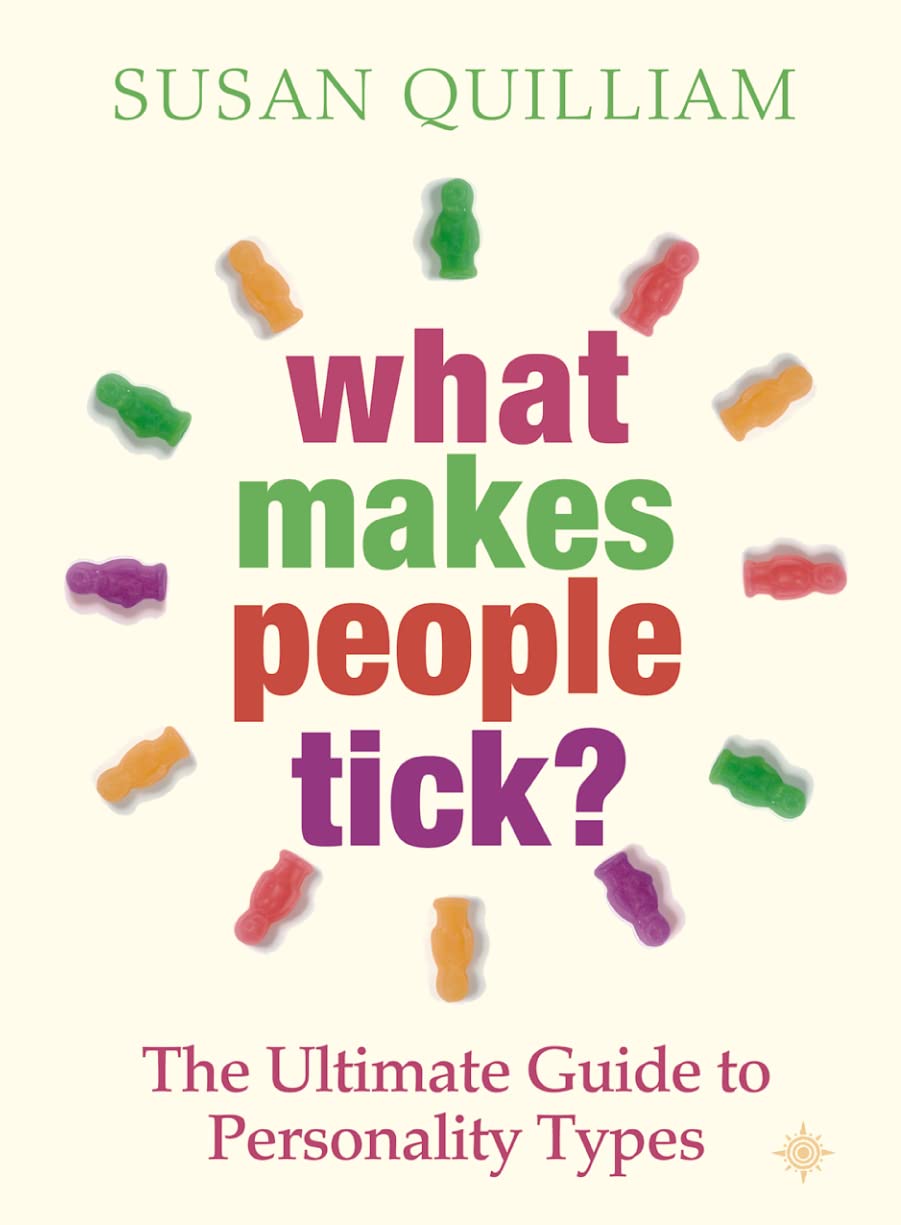 What Makes People Tick?: The Ultimate Guide to Personality Types Lifestyle