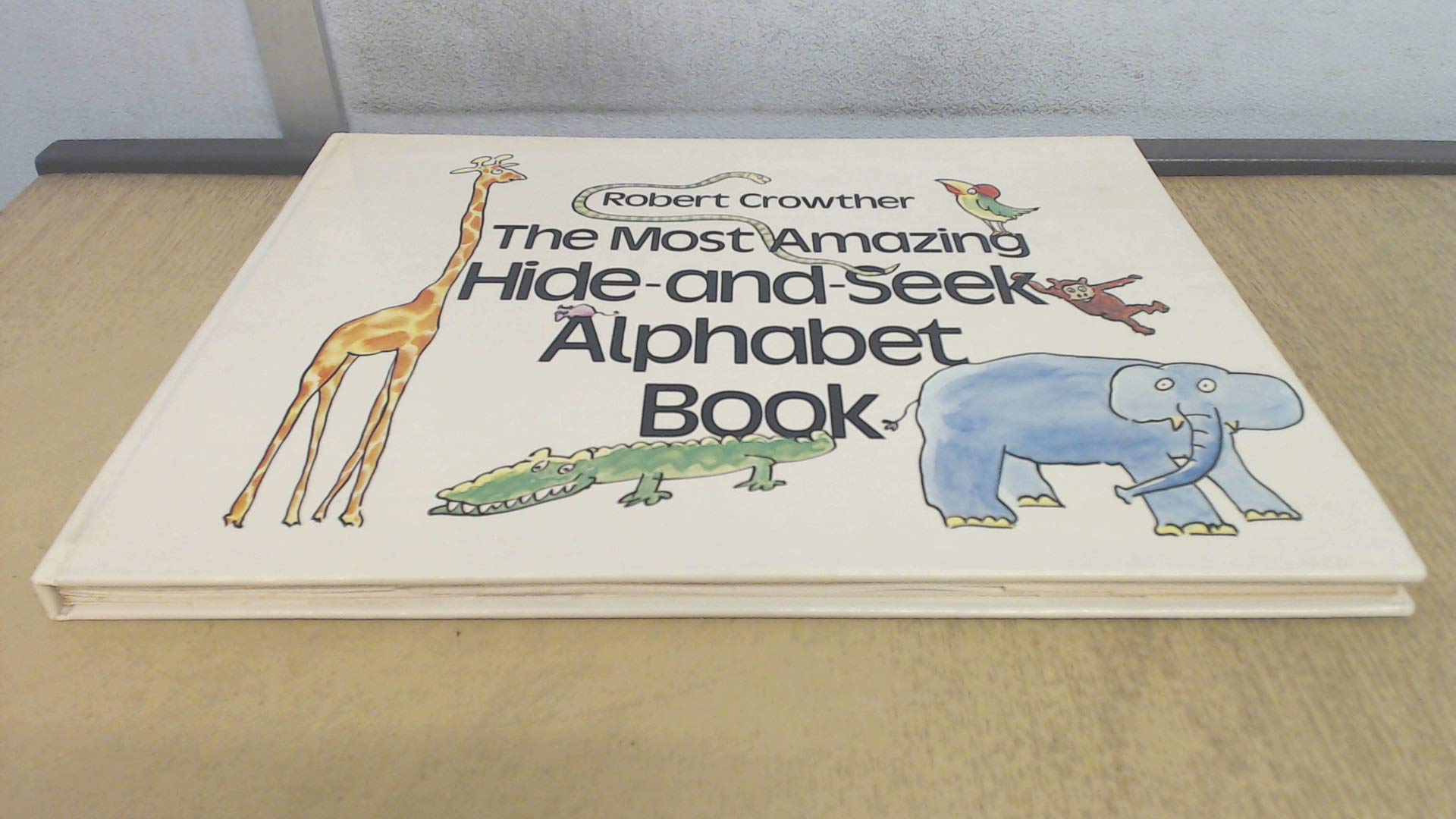 The Most Amazing Hide-And-Seek Alphabet Book (Viking Kestrel picture books) Reading Aloud & Learning to Read