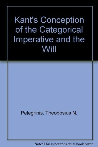 Kant's Conception of the Categorical Imperative and the Will Philosophy
