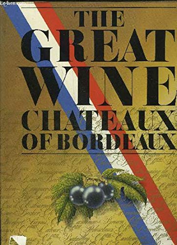 Great Wine Chateaux of Bordeaux book