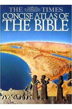 The "Times" Concise Atlas of the Bible Maps & Plans