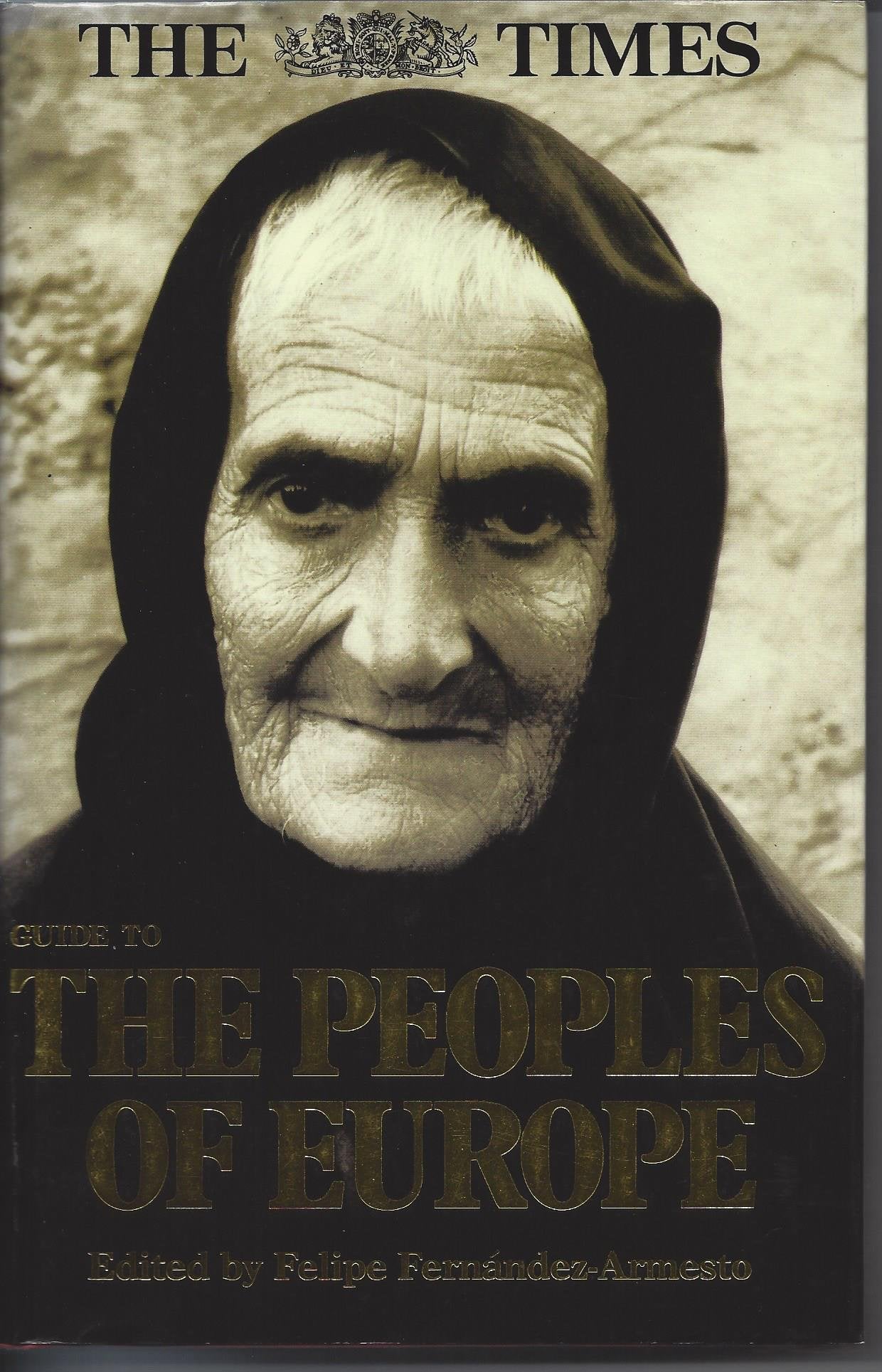 "Times" Guide to the Peoples of Europe: The Essential Handbook to Europe's Tribes ("Times" guides) General education