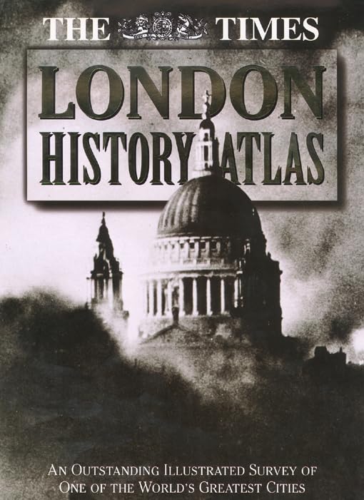 The Times Atlas of London History Geology & Geography