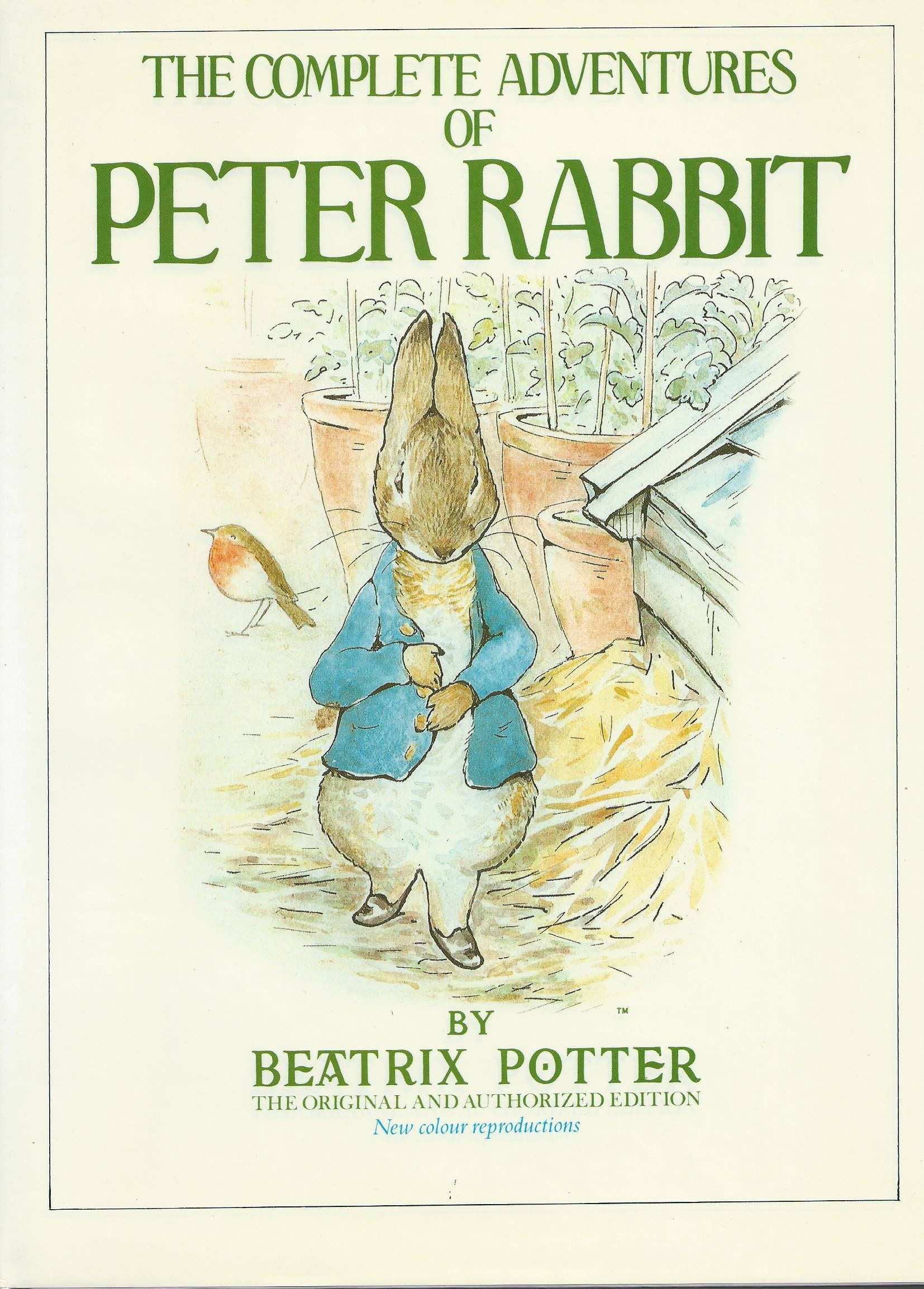 The Complete Adventures of Peter Rabbit: The Tale of Peter Rabbit; the Tale of Benjamin Bunny; the Tale of the Flopsy Bunnies; the Tale of Mr. Tod Novels & Short Stories