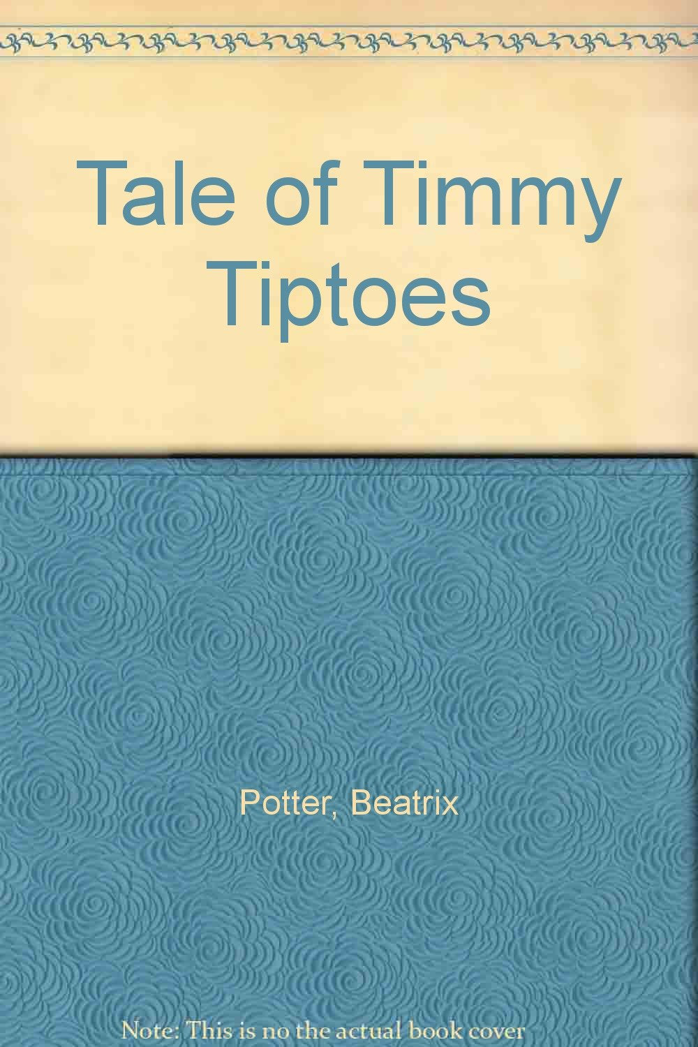 The Tale of Timmy Tiptoes: De Luxe Edition Books