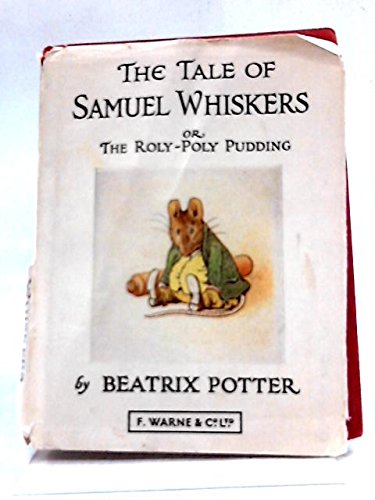 The Tale of Samuel Whiskers, or the Roly-Poly-Pudding: De Luxe Edition Books