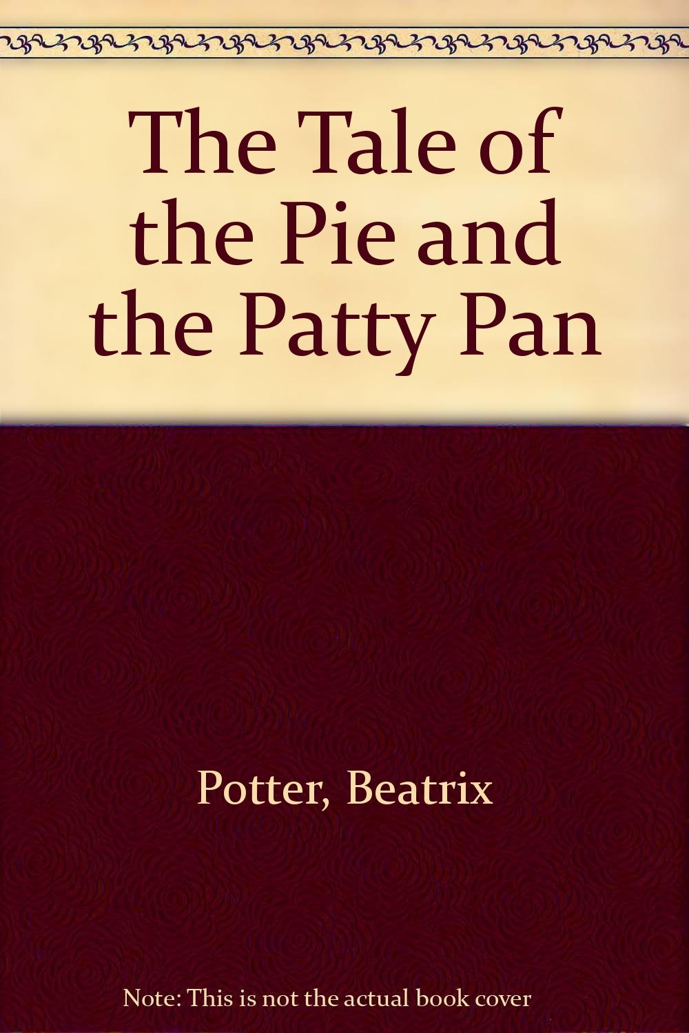 The Tale of the Pie And the Patty Pan: De Luxe Edition Novels & Short Stories