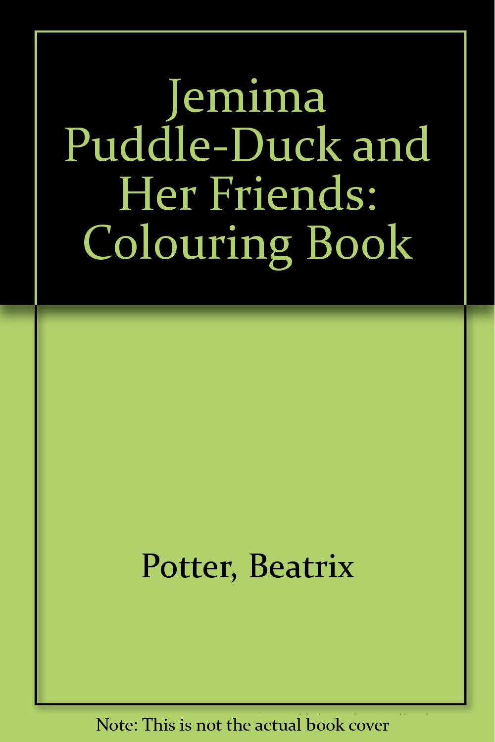 Jemima Puddle-Duck And Her Friends Colouring Book Novels & Short Stories