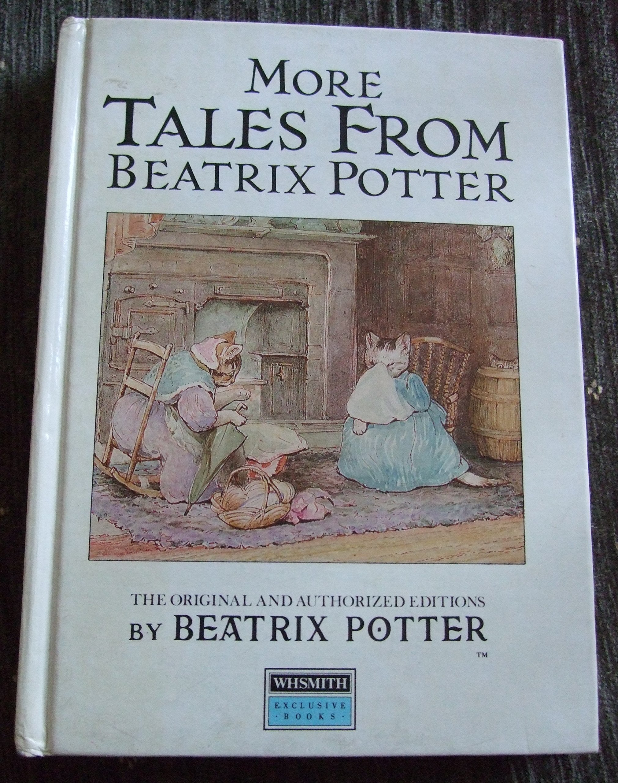 Tales from Beatrix Potter 2: The Tale of Squirrel Nutkin;the Story of a Fierce Bad Rabbit;the Tale of Samuel Whiskers;the Story of Miss Moppet (Special Edition For W.H.Smith) Novels & Short Stories