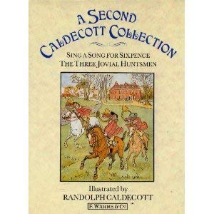 A Second Caldecott Collection: Sing a Song For Sixpence; the Three Jovial Huntsmen book