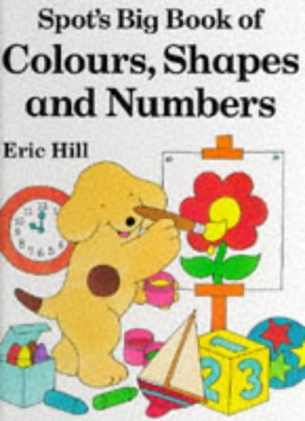 Spot's Big Book of Colours, Shapes And Numbers Study Guides