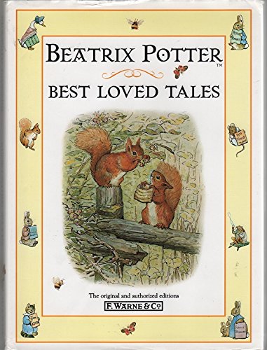Best Loved Tales from Beatrix Potter: The Tale of Squirrel Nutkin;the Story of a Fierce Bad Rabbit;the Story of Miss Moppet;the Tale of Samuel Whiskers or the Roly-Poly Pudding (Special Sales) Novels & Short Stories
