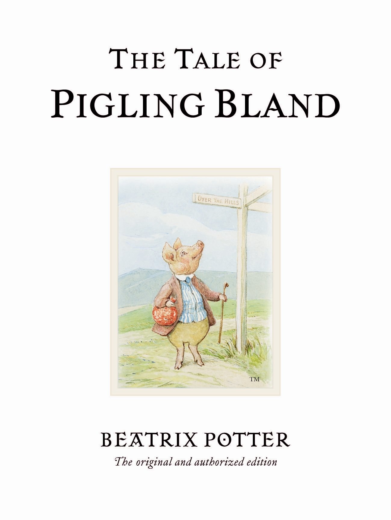The Tale of Pigling Bland: The original and authorized edition (Beatrix Potter Originals) Parents & Children