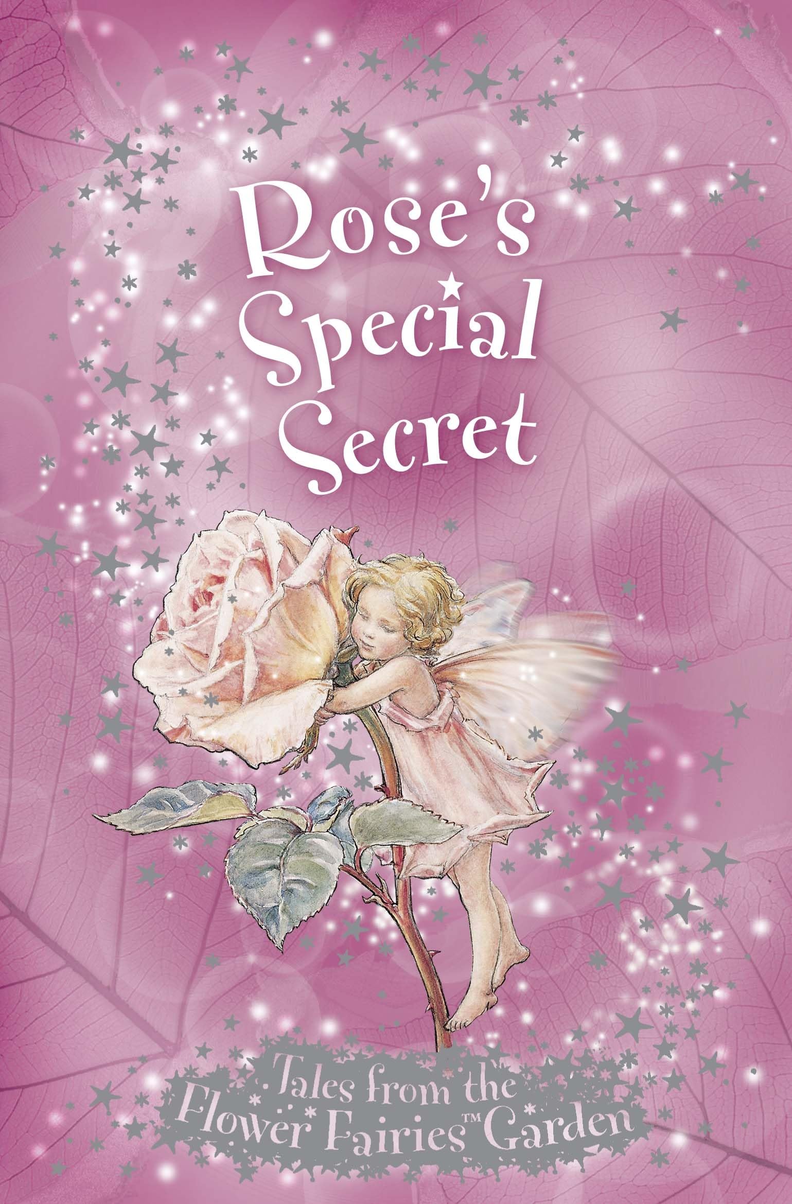 Flower Fairies Secret Stories: Rose's Special Secret Fairy Tales & Legends