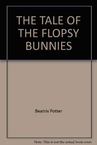 THE TALE OF THE FLOPSY BUNNIES book
