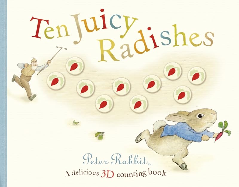 Peter Rabbit: Ten Juicy Radishes: A delicious 3D counting book Non-fiction