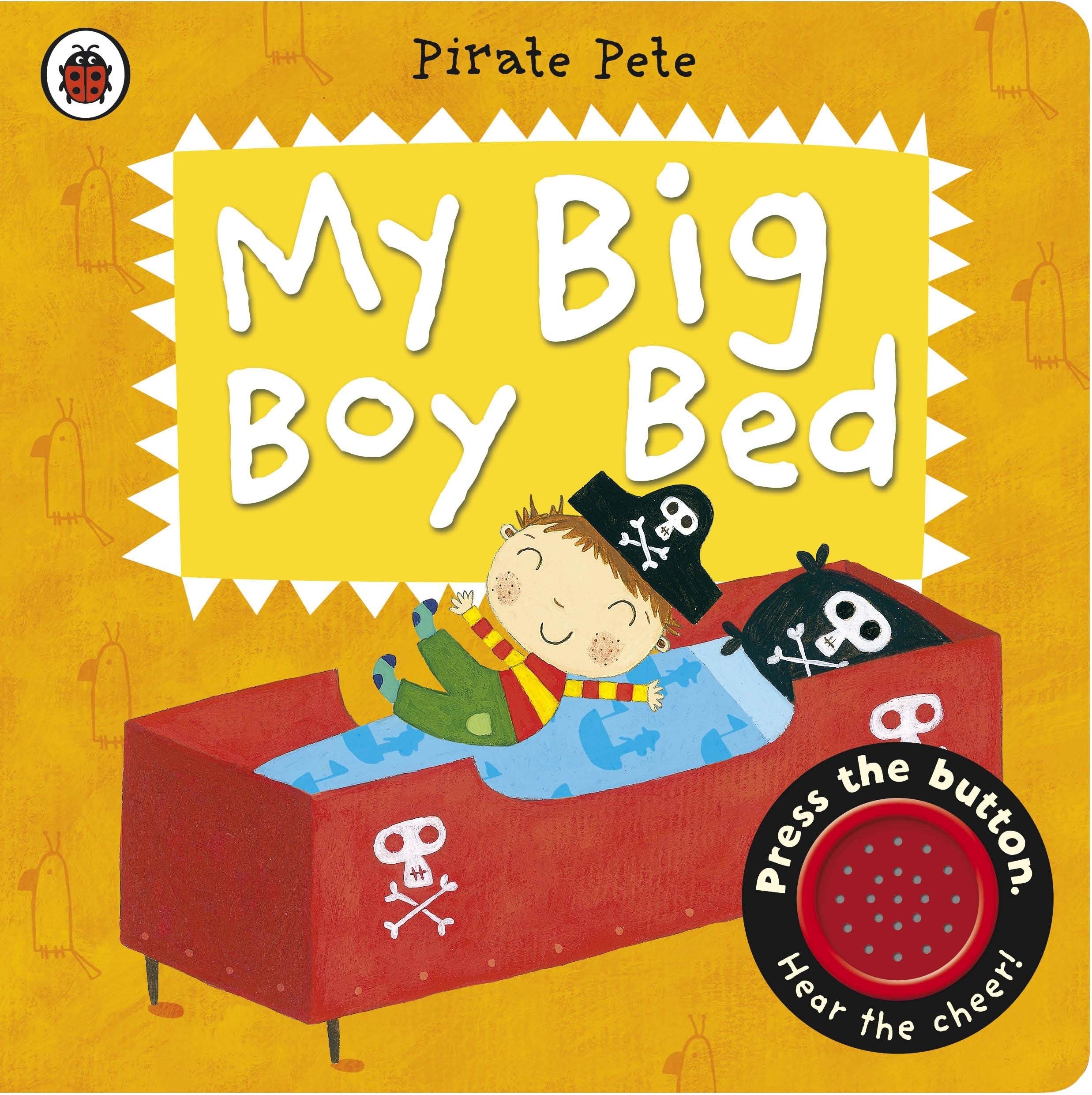 My Big Boy Bed: A Pirate Pete book (Pirate Pete and Princess Polly) Non-fiction