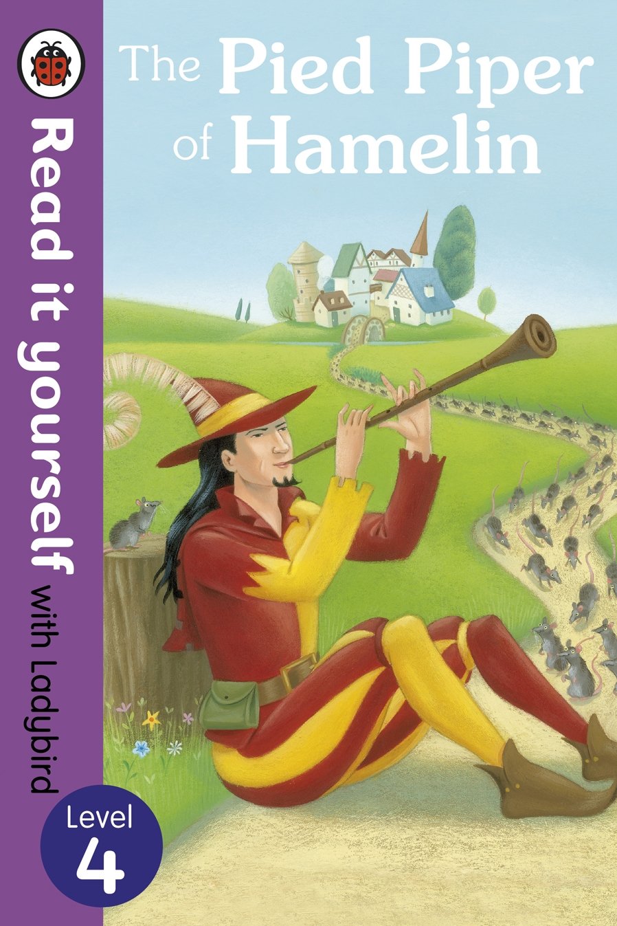 The Pied Piper of Hamelin - Read it yourself with Ladybird: Level 4 Fairy Tales & Legends